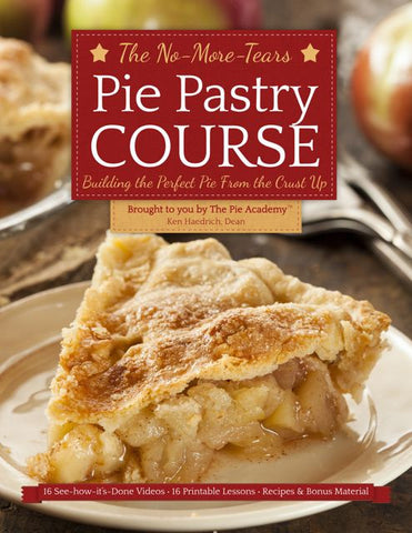 The No-More-Tears Pie Pastry Course (video course)